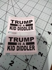 TRUMP IS A DIDDLER 25-250pcs political ANTI trump is a pedo gop republican