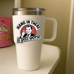 Sarcastic “Hang In There, It Gets Worse” Stickers: 4-Pack Snarky Vinyl Decals