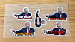 Trump “I DID THAT!” Stickers Assorted 100 pack Decals Car Gas Pump Die Cut 2″