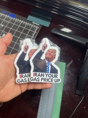 Trump Sticker IRAN YOUR GAS PRICE UP Gas Pump Waterproof Vinyl NEW 1/10/50/100