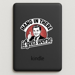 Sarcastic “Hang In There, It Gets Worse” Stickers: 4-Pack Snarky Vinyl Decals