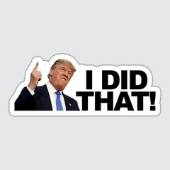 I DID THAT Donald Trump Sticker Decal Car Gas Pump Station 2″ Trump Sticker 20PK