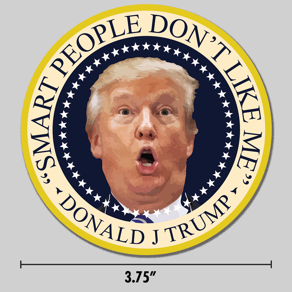 Anti-Trump “Smart People” Sticker Presidential Seal 3.75″ Vinyl Decal
