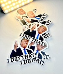 200 Trump Stickers “I DID THAT” Gas Pump Waterproof Vinyl Laminated NEW 1×1″