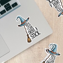 Yes I Can Drive a Stick Vinyl Sticker – Funny Witch Sticker