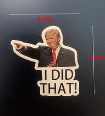 Trump Donald “I DID THAT!” Stickers 10/50/100pc Decal Car Gas Pump Iran Price Up