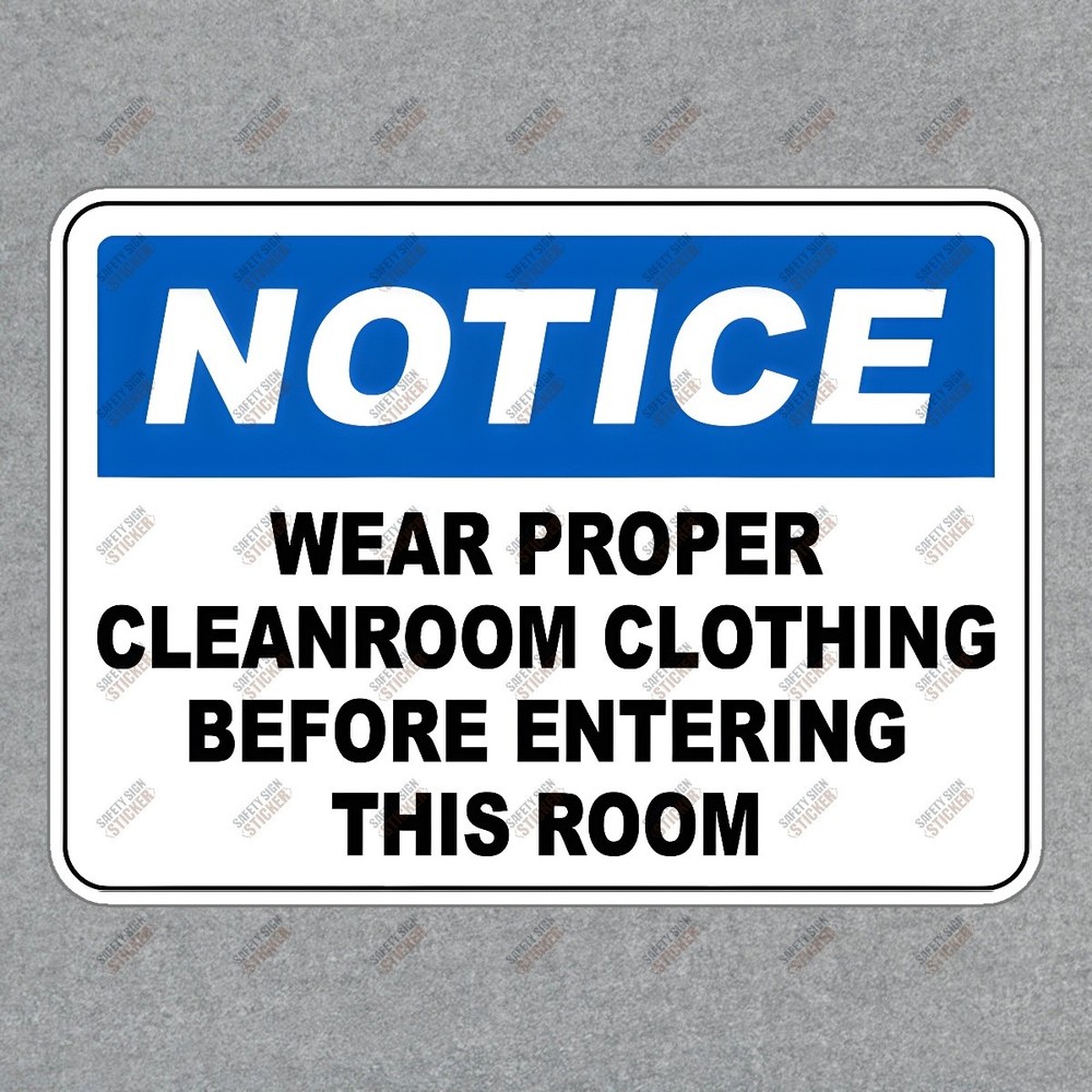 NOTICE Safety Sign Wear Proper Cleanroom Clothing Before Entering #175917