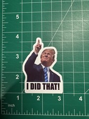 Donald Trump “I DID THAT!” Stickers – 10pc – Decals Car Gas Pump Station 2.5”x2”