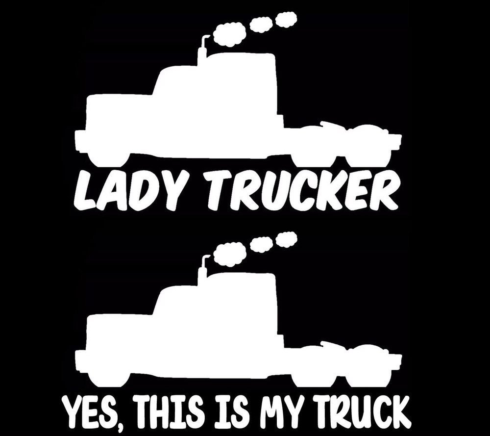 Lady Trucker & Yes, This is My Truck Two 7″ White Vinyl Decals Car Truck Windows