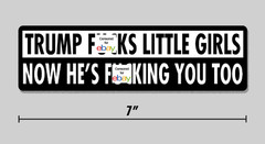 Anti-Trump Sticker Trump F**ks Little Girls Epstein Files 7″ Vinyl Decal
