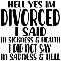 Bold Divorce Decal: ‘Hell Yes I’m Divorced’ Statement Sticker – 6590