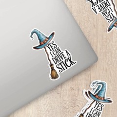 Yes I Can Drive a Stick Vinyl Sticker – Funny Witch Sticker