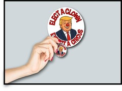 Anti Trump Elect a Clown Expect Circus Decal Sticker Nose MAGA Political Newsom