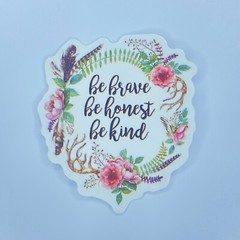 Be Brave Be Honest Be Kind NEW 2in Self Adhesive Floral Feathers Antlers