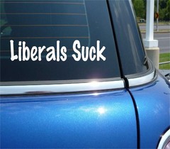 LIBERALS SUCK POLITICS VOTE ELECTION FUNNY DECAL STICKER ART CAR WALL