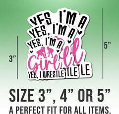 Yes I’m A Girl Yes I Wrestle – Wrestling Girl Power – Wrestling Decal Size 3″