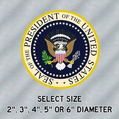 Presidential Seal Laminated Sticker Choose from 2″, 3″, 4″, 5″ or 6″ Sizes