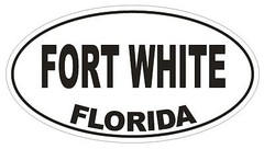Fort White Florida Oval Bumper Sticker or Helmet Sticker D2631 Euro Oval Decal