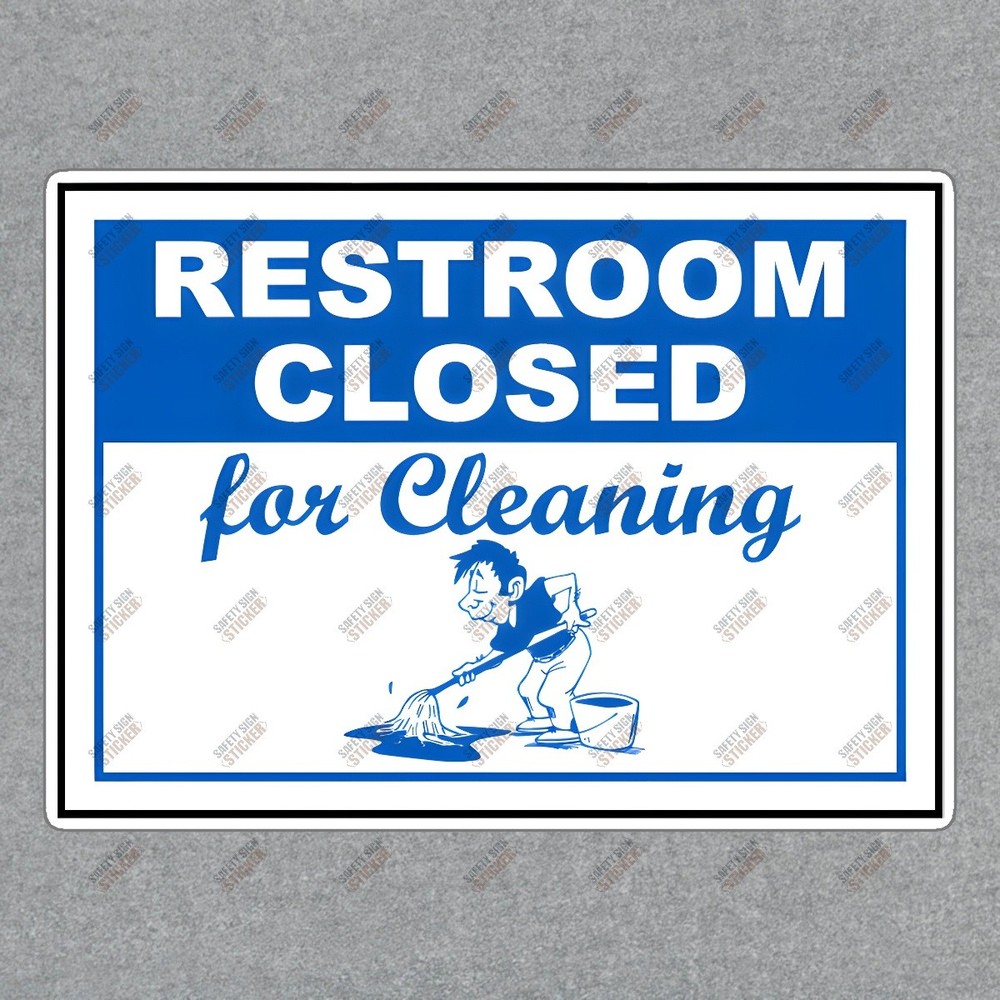 Restroom Closed for Cleaning Safety Sign OSHA Compliance Notice for #921634