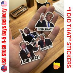 Donald Trump “I DID THAT” Stickers Decals for Gas Pump Pack of 10pc 50pc 100pc