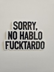 Sorry, No Hablo ….. Sticker