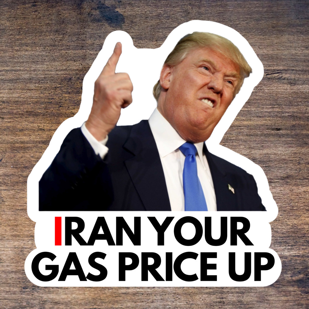 100 Trump Stickers “IRAN YOUR GAS PRICE UP” Gas Pump Waterproof Vinyl NEW – 1.5″