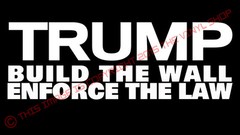 TRUMP BUILD THE WALL ENFORCE THE LAW Donald Trump Vinyl Decal Sticker
