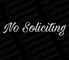 No Soliciting Sign Vinyl Die Cut Decal Sticker – Script -Sign Door Window BS009