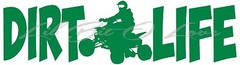 DIRT LIFE QUAD ATV 4 WHEELER RACING VINYL DECAL FREE STYLE VEHICLE CAR STICKER