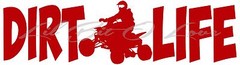 DIRT LIFE QUAD ATV 4 WHEELER RACING VINYL DECAL FREE STYLE VEHICLE CAR STICKER