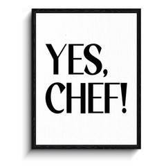 Yes Chef Quote Wall Art, yes chef message, minimalist wall decor, ready to ha…