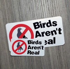 Birds Aren’t Real – Laminated Waterproof Vinyl Sticker – 2 Sizes Available