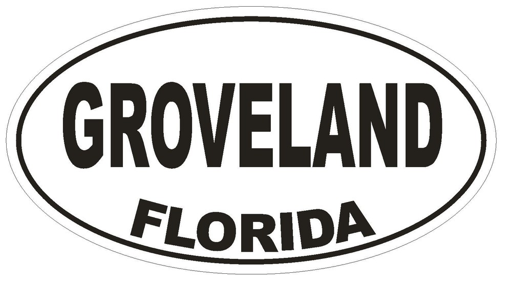 Groveland Florida Oval Bumper Sticker or Helmet Sticker D2635 Euro Oval Decal