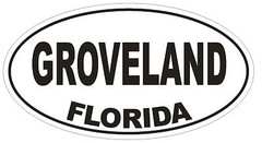 Groveland Florida Oval Bumper Sticker or Helmet Sticker D2635 Euro Oval Decal