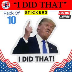 Donald Trump “I Did That” Vinyl Stickers Funny Gas Pump Meme Decals 100/50/10 Pc