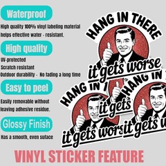 Sarcastic “Hang In There, It Gets Worse” Stickers: 4-Pack Snarky Vinyl Decals