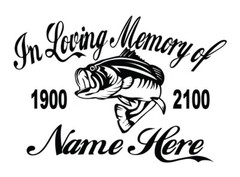 In Loving Memory – Fisherman Bass Sticker Decal Fishing Memorial Personalized #2